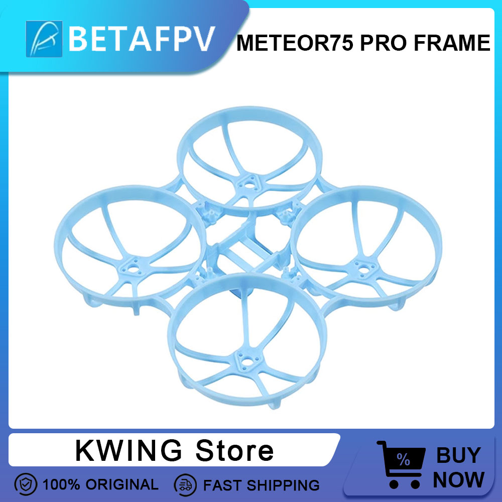 BETAFPV Meteor75 Pro FPV Frame - đánh giá và giá Micro Fpv Quad
